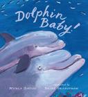 Dolphin Baby! Cover Image