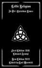 Celtic Religion: In Pre-Christian Times By Tarl Warwick (Editor), Edward Anwyl Cover Image