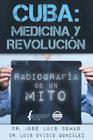 Cuba: Medicina y Revolución: Radiografía de un mito By Luis Ovidio Gonzalez, Jose Luis Comas Cover Image