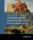 Configuring Product Information Management within Dynamics AX 2012 Cover Image