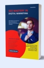 SEO Mastery In Digital Marketing: SEO Mastery Unveiled: 10 Expert Strategies to Skyrocket Your Website's Visibility