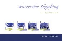 Watercolor Sketching: An Introduction By Paul Laseau Cover Image