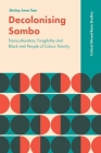 Decolonising Sambo: Transculturation, Fungibility and Black and People of Colour Futurity By Shirley Anne Tate Cover Image