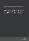Phonology, Fieldwork and Generalizations Cover Image