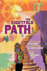 The Eightfold Path By Steven Barnes, Charles Johnson, Bryan Christopher Moss (Illustrator) Cover Image
