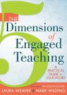 The 5 Dimensions of Engaged Teaching: A Practical Guide for Educators Cover Image
