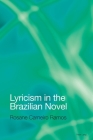 Lyricism in the Brazilian Novel By Rosane Carneiro Ramos Cover Image
