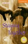 Staying Together Level 4 (Cambridge English Readers) Cover Image