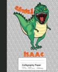 Calligraphy Paper: ISAAC Dinosaur Rawr T-Rex Notebook By Weezag Cover Image