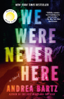 We Were Never Here: A Novel Cover Image