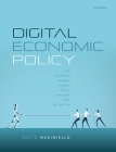 Digital Economic Policy: The Economics of Digital Markets from a European Union Perspective By Mariniello Cover Image