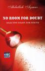 No Room for Doubt: Selective Essays for Youth By Abdullah Aymaz Cover Image