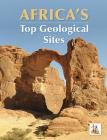 Africa's Top Geological Sites By Richard Viljoen (Editor), Morris Viljoen (Editor), Carl Anhaeusser (Editor) Cover Image