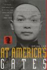 At America's Gates: Chinese Immigration During the Exclusion Era, 1882-1943 Cover Image
