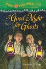 A Good Night for Ghosts (Magic Tree House (R) Merlin Mission #42) Cover Image