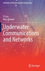 Underwater Communications and Networks (Textbooks in Telecommunication Engineering) By Yi Lou, Niaz Ahmed Cover Image