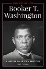 Booker T. Washington: A Life in American History By Mark Christian Cover Image