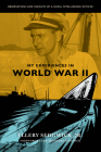 My Experiences in World War II: Observations and Insights of a Naval Intelligence Officer Cover Image
