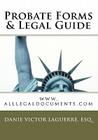 Probate Forms & Legal Guide: www.alllegaldocuments.com Cover Image