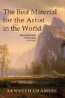 Best Material for the Artist in the World By Kenneth Chamlee Cover Image