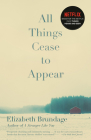All Things Cease to Appear Cover Image