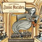 Saint-Saens's Danse Macabre [With Audio CD] By Anna Harwell Celenza, Joann E. Kitchel (Illustrator) Cover Image