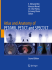 Atlas and Anatomy of Pet/Mri, Pet/CT and Spect/CT Cover Image