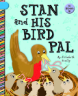 Stan and His Bird Pal By Elizabeth Scully, Sam Loman (Illustrator) Cover Image