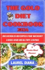 The Golo Diet Cookbook 2024: Delicious Recipe For Weight loss and Healthy Living By Lourel Diana Cover Image