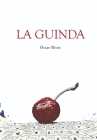 La Guinda By Mateus Tomo, Óscar Rivas Cover Image