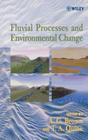 Fluvial Processes and Environmental Change (British Geomorphological Research Group Symposia #13) By Antony Brown, Timothy Quine Cover Image