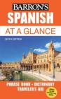 Spanish At a Glance: Foreign Language Phrasebook & Dictionary (Barron's Foreign Language Guides) Cover Image