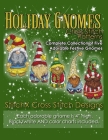 Holiday Gnomes Cross Stitch Patterns: Complete Collection of Five Adorable Festive Gnomes Cover Image