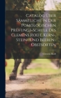 Catalog über sämmtliche in der pomologischen Prüfungs-Schule des Clemens Rodt. Kern-, Stein- und Beeren-Obstsorten By Clemens Rodt Cover Image