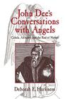 John Dee's Conversations with Angels: Cabala, Alchemy, and the End of Nature By Deborah E. Harkness Cover Image
