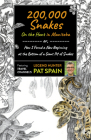 200,000 Snakes: On the Hunt in Manitoba: Or, How I Found a New Beginning at the Bottom of a Giant Pit of Snakes By Pat Spain Cover Image