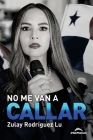 No me van a callar By Zulay Rodríguez Lu Cover Image
