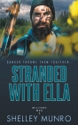 Stranded With Ella (Military Men #4) By Shelley Munro Cover Image