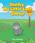 Shelby, My Little Lost Sheep By Lisa Jackson Cover Image