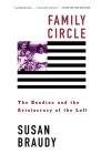 Family Circle: The Boudins and the Aristocracy of the Left By Susan Braudy Cover Image