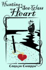 Hunting a Sea-Glass Heart By Carolyn Charron Cover Image