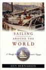 Sailing Around the World: A Family Retraces Joshua Slocum's Voyage By Guy Bernadin Cover Image