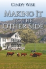 Making It to the Other Side By Cindy Wise Cover Image