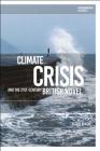Climate Crisis and the 21st-Century British Novel (Environmental Cultures) Cover Image