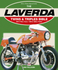 The Laverda Twins & Triples Bible: 650 & 750cc Twins - 1000 & 1200cc Triples By Ian Falloon Cover Image
