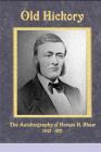 Old Hickory: An Autobiography of a Shoe Manufacturer Who Created Womens Fashion Shoes By Winfield L. Shaw, Horace H. Shaw Cover Image