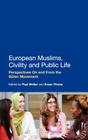 European Muslims, Civility and Public Life: Perspectives on and from the Gülen Movement By Paul Weller, Ihsan Yilmaz (Editor) Cover Image