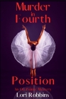 Murder in Fourth Position: An On Pointe Mystery By Lori Robbins Cover Image
