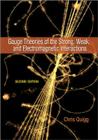 Gauge Theories of the Strong, Weak, and Electromagnetic Interactions Cover Image
