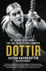 Dottir: My Journey to Becoming a Two-Time CrossFit Games Champion By Katrin Davidsdottir, Rory McKernan Cover Image